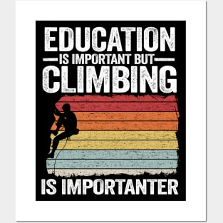 Education Is Important But Climbing Is Importanter Funny Climbing Posters and Art